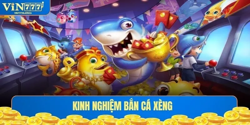 Kinh nghiệm bắn cá đổi thưởng cùng VIN777